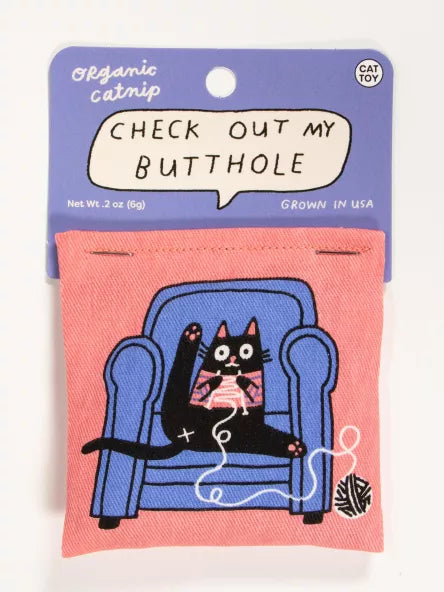 Checkout My Butthole Cat Nip