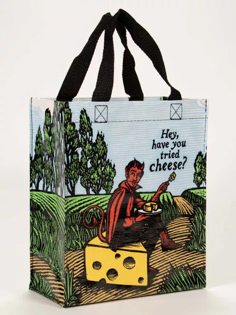 Have You Tried Cheese - Handy Totes