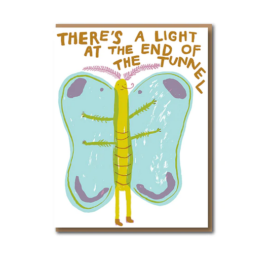 Theres A Light At The End Of The Tunnel - Sympathy Card