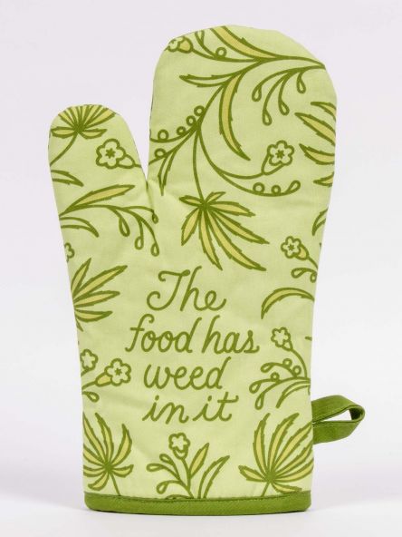 Food Has Weed In It Oven Mitt