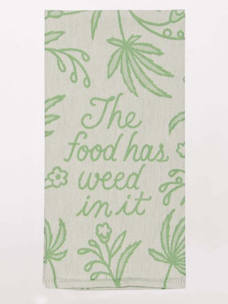 Food Has Weed In It Dish Towel